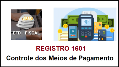 Registro 1601 - Controle dos Meios de Pagamento